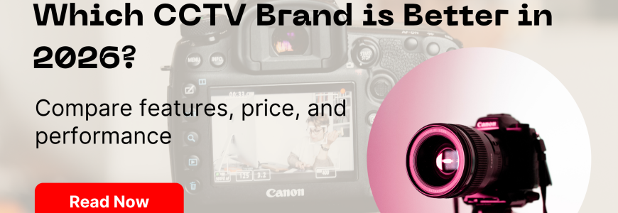 Dahua vs Hikvision in Pakistan Which CCTV Brand is Better in 2026