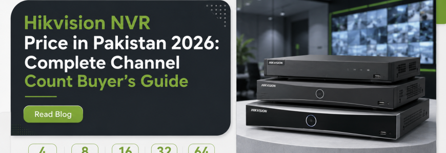 Hikvision NVR Price in Pakistan 2026 Complete Channel Count Buyer's Guide